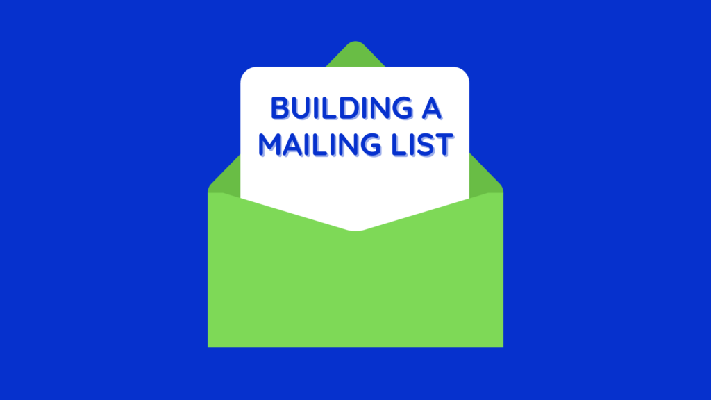 an open envelope that reads "how to build a mailing list"