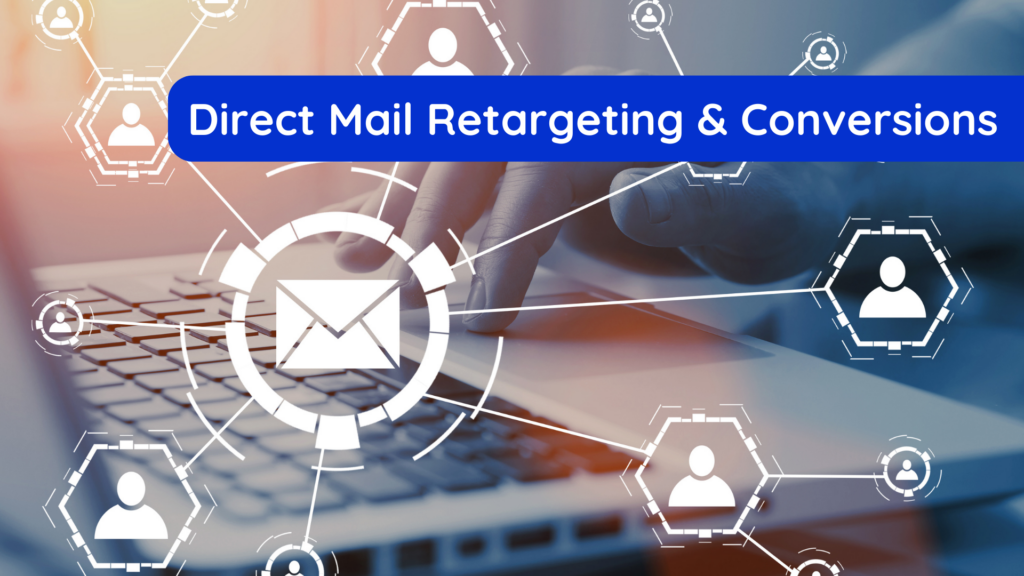 Direct mail retargeting and conversions graphic