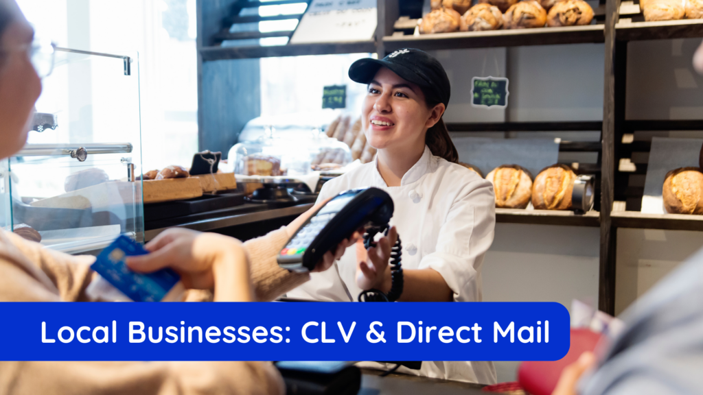 Local Businesses: CLV and Monthly Direct Mail Goals graphic