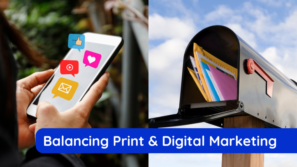 balancing digital and print marketing