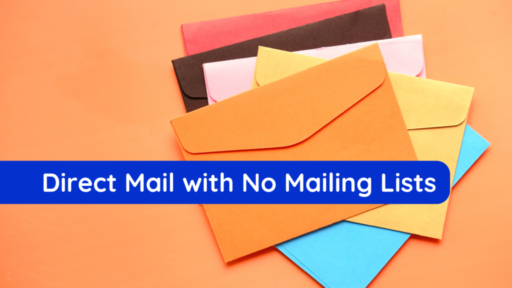 direct mail with no mailing list