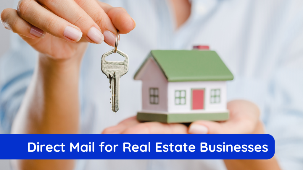 direct mail marketing for real estate businesses