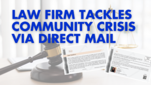 law firm tackles community crisis via direct mail